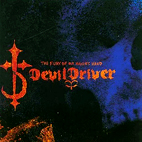 DevilDriver: The Fury of Our Maker's Hand
