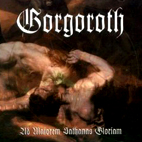 Gorgoroth: Ad majorem Sathanas gloriam
