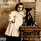 Stephen Lynch: A Little Bit Special