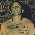 Morrissey: Southpaw Grammar