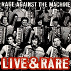Rage Against the Machine: Live & Rare