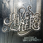 LoveHateHero: America Underwater