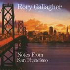 Rory Gallagher: Notes From San Francisco