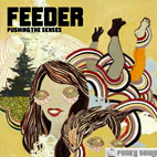 Feeder: Pushing The Senses