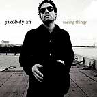 Jakob Dylan: Seeing Things