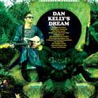 Dan Kelly: Dan Kelly's Dream