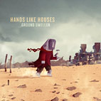 Hands Like Houses: Ground Dweller