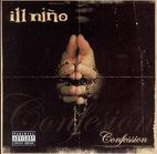 Ill Niño: Confession
