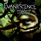 Evanescence: Anywhere But Home