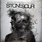 Stone Sour: House Of Gold & Bones - Part 1