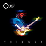 Quist: Trigger