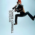 Chris Cornell: Scream