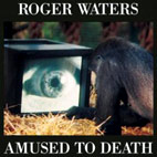 Roger Waters: Amused To Death