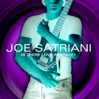 Joe Satriani: Is There Love In Space?