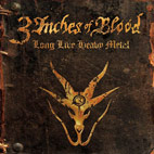 3 Inches of Blood: Long Live Heavy Metal
