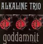 Alkaline Trio: Goddamnit