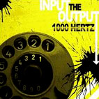 1000 Hertz: Input The Output
