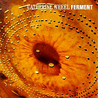 Catherine Wheel: Ferment