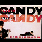 The Jesus and Mary Chain: Psychocandy