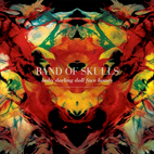 Band of Skulls: Baby Darling Doll Face Honey
