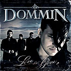 Dommin: Love Is Gone