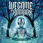 We Came As Romans: To Plant A Seed