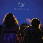Far: At Night We Live