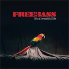 Freebass: It's A Beautiful Life