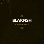 Blakfish: Champions