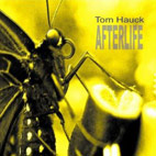 Tom Hauck: Afterlife