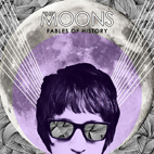 The Moons: Fables of History