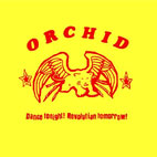 Orchid: Dance Tonight! Revolution Tomorrow!