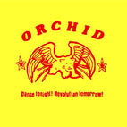 Orchid: Dance Tonight! Revolution Tomorrow!