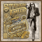 Steven Tyler: We're All Somebody From Somewhere