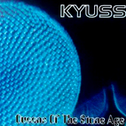 Kyuss: Kyuss/Queens Of The Stone Age
