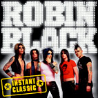 Robin Black And The Intergalactic Rock Stars: Instant Classic