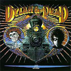 Bob Dylan: Dylan And The Dead