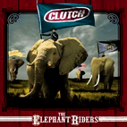Clutch: The Elephant Riders