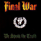 Final War: We Speak The Truth