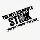 The Replacements: Stink