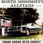 North Mississippi Allstars: Shake Hands With Shorty