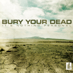 Bury Your Dead: It's Nothing Personal