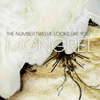 The Number Twelve Looks Like You: Mongrel