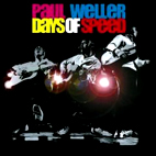 Paul Weller: Days Of Speed