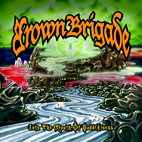 Brown Brigade: Into The Mouth Of Badd(d)ness