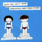 Help She Cant Swim: Fashionista Super Dance Troupe