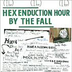 The Fall: Hex Enduction Hour