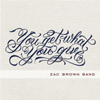 Zac Brown Band: You Get What You Give