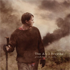 The Air I Breathe: Great Faith In Fools