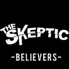 The Skeptic: Believers